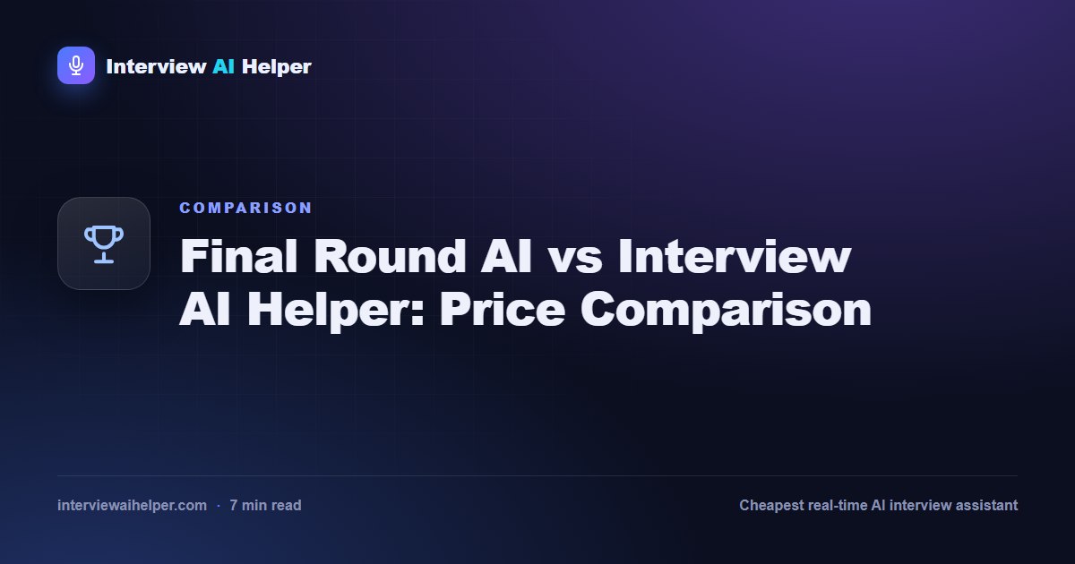 Final Round AI vs Interview AI Helper price comparison